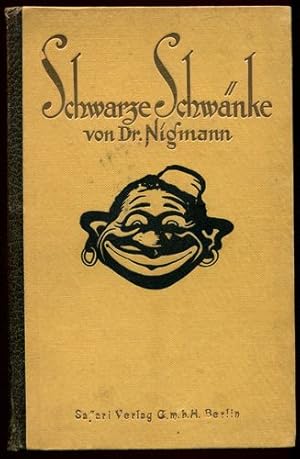 Seller image for Schwarze Schwnke. Frhliche Geschichtchen aus unserem schnen alten Deutsch-Ostafrika. Mit Zeichnungen von Kurt Wiese. for sale by Antiquariat Ralf Rindle