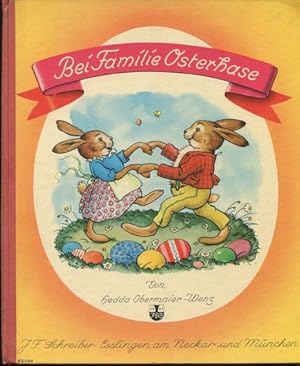 Bei Familie Osterhase. Mit bunten Bildern von Hedda Obermaier-Wenz.