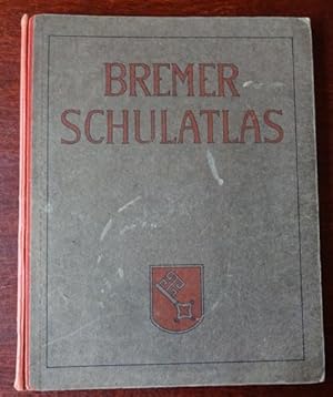 Bremer Schulatlas. Hergestellt in der kartographischen Anstalt von Georg Westermann.