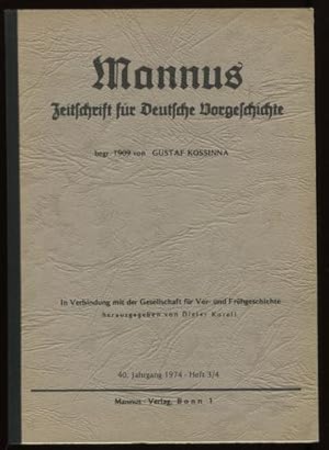 Mannus. Zeitschrift für Deutsche Vorgeschichte. 40. Jahrgang 1974, Heft 3/4.