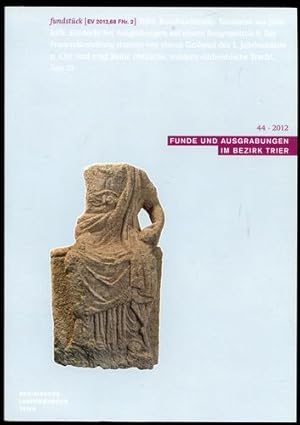 Bild des Verkufers fr Funde und Ausgrabungen im Bezirk Trier 44 - 2012. zum Verkauf von Antiquariat Ralf Rindle