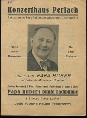 Papa Huber`s bunte Lachbühne. Programm vom 19. und 20. Juni 1943. Gesamtleitung: Papa Huber, Musi...