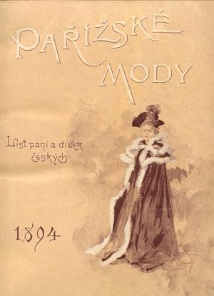 Parizske Mody. List pani a divek ceskych. Jahrgang 1894. 24 Hefte komplett. Text: tschechisch.