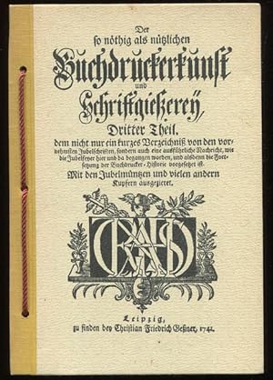 Imagen del vendedor de Der so nthig als ntzlichen Buchdruckerkust Schriftgieerein. Dritter Theil. Nachdruck der Ausgabe Gener, 1741 a la venta por Antiquariat Ralf Rindle