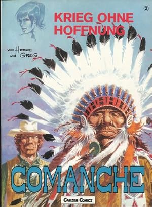 Comanche. Band 2: Krieg ohne Hoffnung.