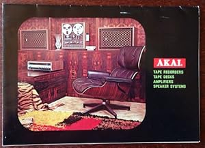 Akai: Tape Recorders - Tape Decks - Amplifiers - Speaker Systems - Katalog um 1974.