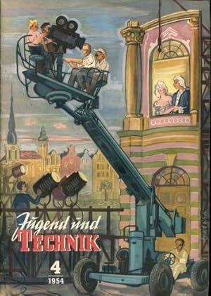 Jugend und Technik. Heft 4 - 1954. 2. Jahrgang.