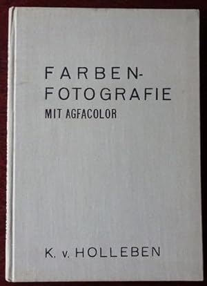 Farbenphotographie mit Agfacolor-Ultra-Filmen und Agfacolor-Platten.