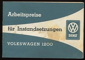 Image du vendeur pour Arbeitspreise fr Instandsetzungen. Volkswagen 1200. Ausgabe 1.1963. mis en vente par Antiquariat Ralf Rindle