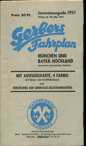 Immagine del venditore per Gerbers Fahrplan. Mnchen und Bayerisches Hochland. Sommerausgabe 1951. Gltig ab 20. Mai 1951. Mit Verzeichnis der Sonntags-Rckfahrkarten. venduto da Antiquariat Ralf Rindle