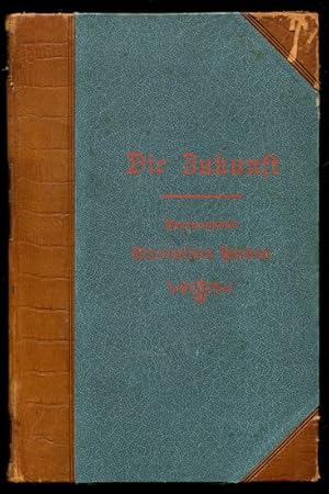 Die Zukunft. Wochenzeitschrift. 68. Band. Jahrgang 1909. Enthält die Ausgaben von Juli bis Septem...