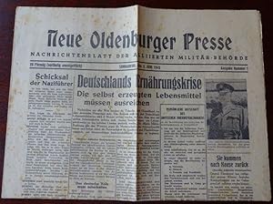 Neue Oldenburger Presse. Nachrichtenblatt der Alliierten Militär-Behörde. Ausgabe Nr. 1: Sonnaben...