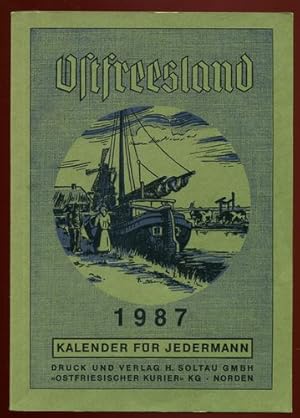 Bild des Verkufers fr Ostfreesland. Kalender fr Jedermann. 1987. zum Verkauf von Antiquariat Ralf Rindle