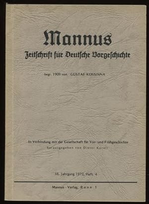 Mannus. Zeitschrift für Deutsche Vorgeschichte. 38. Jahrgang 1972, Heft 4.