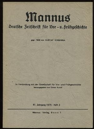 Mannus. Zeitschrift für Deutsche Vorgeschichte. 41. Jahrgang 1975, Heft 3.