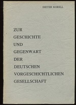 Zur Geschichte und Gegenwart der Deutschen Vorgeschichtlichen Gesellschaft. Neue Folge, Band 13.