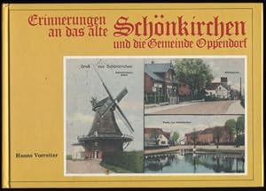 Image du vendeur pour Erinnerungen an das alte Schnkirchen und die Gemeinde Oppendorf. mis en vente par Antiquariat Ralf Rindle