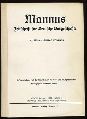 Mannus. Zeitschrift für Deutsche Vorgeschichte. 36. Jahrgang 1970, Heft 3/4.