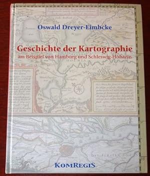 Bild des Verkufers fr Geschichte der Kartographie am Beispiel von Hamburg und Schleswig-Holstein. zum Verkauf von Antiquariat Ralf Rindle