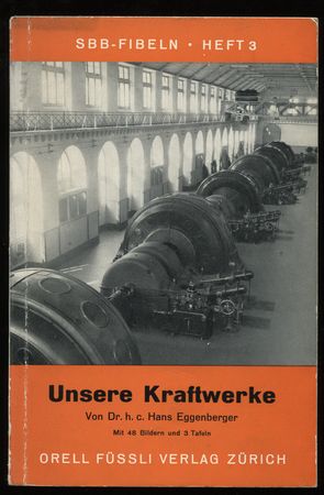 Bild des Verkufers fr Unsere Kraftwerke. SBB-Fibeln, Heft 3. zum Verkauf von Antiquariat Ralf Rindle