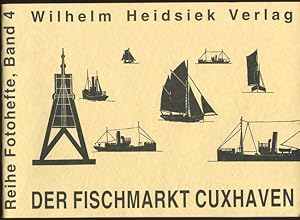 Seller image for Der Fischmarkt Cuxhaven. Nachdruck der Originalausgabe von 1929. Reihe Fotohefte, Band 4. for sale by Antiquariat Ralf Rindle