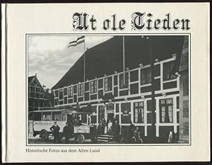 Seller image for Ut ole Tieden. Historische Fotos aus dem Alten Land. for sale by Antiquariat Ralf Rindle