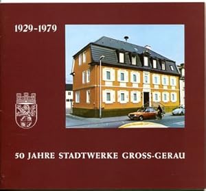 Bild des Verkufers fr 50 Jahre Stadtwerke Gross-Gerau. 1929 - 1979. zum Verkauf von Antiquariat Ralf Rindle