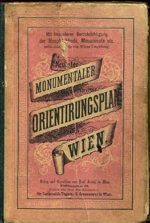 Neuester Monumentaler illustrierter Orientirungsplan von Wien. Mit besonderer Berücksichtigung de...