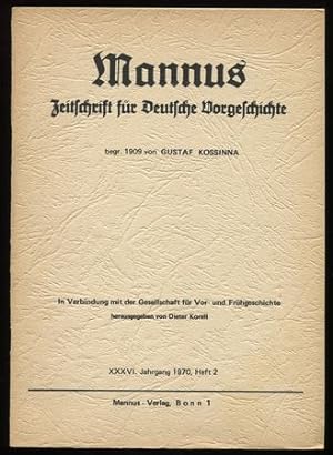 Mannus. Zeitschrift für Deutsche Vorgeschichte. 36. Jahrgang 1970, Heft 2.