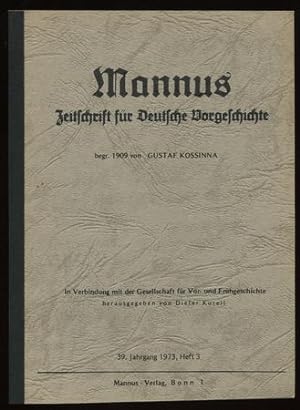 Mannus. Zeitschrift für Deutsche Vorgeschichte. 39. Jahrgang 1973, Heft 3.