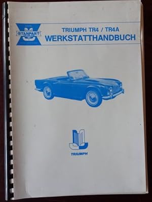 Bild des Verkufers fr Triumph TR4 / TR4A Werkstatthandbuch. Nachdruck der Ausgabe Juni 1962. zum Verkauf von Antiquariat Ralf Rindle