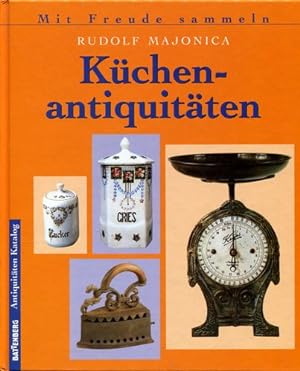 Bild des Verkufers fr Kchenantiquitten. Battenberg Antiquitten-Katalog. zum Verkauf von Antiquariat Ralf Rindle