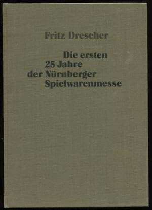 Die ersten 25 Jahre der Nürnberger Spielwarenmesse.