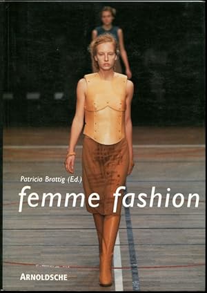 Bild des Verkufers fr Femme Fashion 1780 - 2004. Die Modellierung des Weiblichen in der Mode. The Modelling of the Female Form in Fashion. Text. deutsche / englisch. zum Verkauf von Antiquariat Ralf Rindle