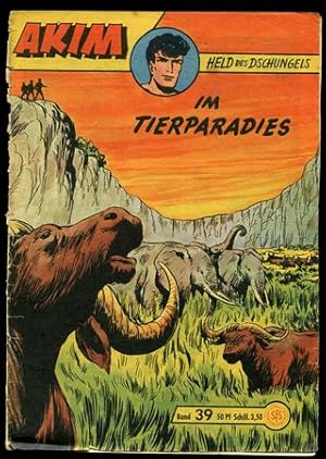 Akim. Held des Dschungels. Band 39: Im Tierparadies.