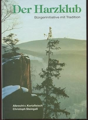 Image du vendeur pour Der Harzklub. Brgerinitiative mit Tradition. 110 Jahre Harzklubarbeit. mis en vente par Antiquariat Ralf Rindle