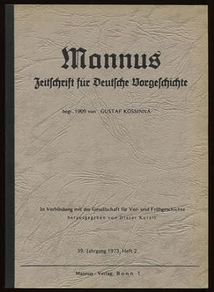 Mannus. Zeitschrift für Deutsche Vorgeschichte. 39. Jahrgang 1973, Heft 2.
