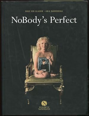 Image du vendeur pour NoBody`s perfect. Mit einem Vorwort des Verfassers. mis en vente par Antiquariat Ralf Rindle