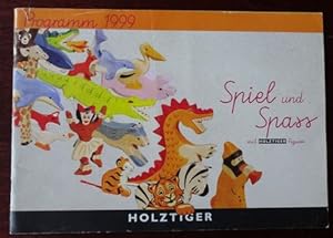 Spiel und Spass mit Holztiger Figuren. Programm 1999.