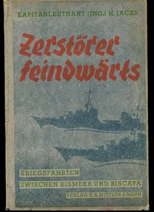 Imagen del vendedor de Zerstrer feindwrts. Kriegsfahrten zwischen Eismeer und Biscaya. a la venta por Antiquariat Ralf Rindle