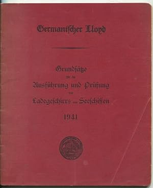 Germanischer Lloyd - Grundsätze für die Ausführung und Prüfung von Ladegeschirren von Seeschiffen.