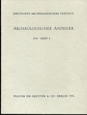 Archäologischer Anzeiger. 1976, Heft 4.