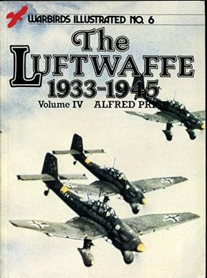 Bild des Verkufers fr The Luftwaffe 1933-1945. Volume IV. Warbirds Illustrated No. 6. zum Verkauf von Antiquariat Ralf Rindle