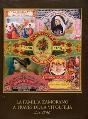 La Familia Zamorano A Traves de la Vitolfilia desde 1850.