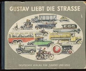 Bild des Verkufers fr Gustav liebt die Strasse. zum Verkauf von Antiquariat Ralf Rindle