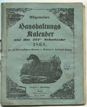 Allgemeiner Haushaltungs-Kalender auf das Jahr Christi 1868. Für die Herzogthümer Bremen und Verd...