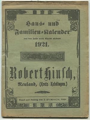 Haus- und Familien-Kalender auf das Jahr nach Christi Geburt 1921. Firma Robert Hinsch, Neuland, ...