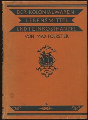 Bild des Verkufers fr Handbuch fr den Kolonialwaren-, Lebensmittel- und Feinkosthandel. Ein Lehr- und Nachschlagewerk fr alle Zweige der Branche. Herausgegeben unter Mitwirkung zahlreicher Fachleute. zum Verkauf von Antiquariat Ralf Rindle