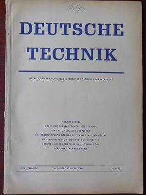 Deutsche Technik. Die technopolitische Zeitschrift. 10. Jahrgang. Juni 1942. Amtliches Organ des ...