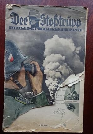 Der Stoßtrupp. Deutsche Frontzeitung: Der Angriff im Westen 1940. Ein Bildbericht von den Kämpfen...